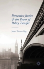 Preventive Justice and the Power of Policy Transfer - eBook