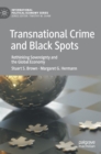 Transnational Crime and Black Spots : Rethinking Sovereignty and the Global Economy - Book
