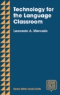 Technology for the Language Classroom : Creating a 21st Century Learning Experience - eBook