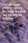Contemporary Perspectives on Religions in Africa and the African Diaspora - eBook