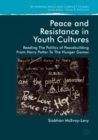 Peace and Resistance in Youth Cultures : Reading the Politics of Peacebuilding from Harry Potter to The Hunger Games - eBook