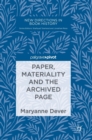 Paper, Materiality and the Archived Page - Book