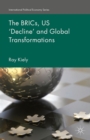 The BRICs, US 'Decline' and Global Transformations - eBook