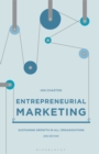 Entrepreneurial Marketing : Sustaining Growth in All Organisations - Book