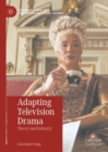 Adapting Television Drama : Theory and Industry - eBook