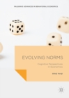 Evolving Norms : Cognitive Perspectives in Economics - eBook