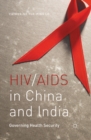 HIV/AIDS in China and India : Governing Health Security - eBook