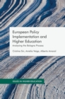 European Policy Implementation and Higher Education : Analysing the Bologna Process - Book