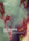 The Creative Process : Perspectives from Multiple Domains - eBook