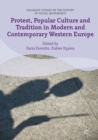 Protest, Popular Culture and Tradition in Modern and Contemporary Western Europe - eBook