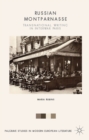 Russian Montparnasse : Transnational Writing in Interwar Paris - eBook