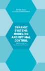 Dynamic Systems Modelling and Optimal Control : Applications in Management Science - eBook