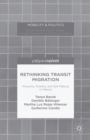 Rethinking Transit Migration : Precarity, Mobility, and Self-Making in Mexico - eBook