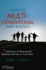 Inside the Multi-Generational Family Business : Nine Symptoms of Generational Stack-Up and How to Cure Them - eBook