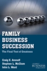 Family Business Succession : The Final Test of Greatness - eBook