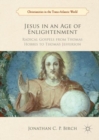 Jesus in an Age of Enlightenment : Radical Gospels from Thomas Hobbes to Thomas Jefferson - eBook
