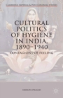 Cultural Politics of Hygiene in India, 1890-1940 : Contagions of Feeling - eBook
