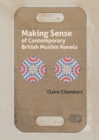 Making Sense of Contemporary British Muslim Novels - eBook