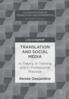 Translation and Social Media : In Theory, in Training and in Professional Practice - eBook