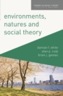 Environments, Natures and Social Theory : Towards a Critical Hybridity - eBook
