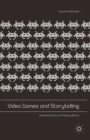 Video Games and Storytelling : Reading Games and Playing Books - eBook