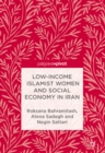 Low-Income Islamist Women and Social Economy in Iran - eBook