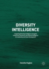 Diversity Intelligence : Integrating Diversity Intelligence alongside Intellectual, Emotional, and Cultural Intelligence for Leadership and Career Development - eBook