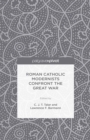 Roman Catholic Modernists Confront the Great War - eBook