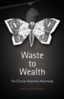 Waste to Wealth : The Circular Economy Advantage - eBook
