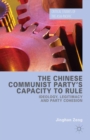 The Chinese Communist Party's Capacity to Rule : Ideology, Legitimacy and Party Cohesion - eBook