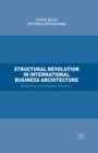 Structural Revolution in International Business Architecture, Volume 1 : Modelling and Analysis - eBook