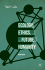 Ecology, Ethics, and the Future of Humanity - eBook