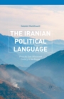 The Iranian Political Language : From the Late Nineteenth Century to the Present - eBook