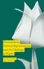 Environment, Political Representation and the Challenge of Rights : Speaking for Nature - eBook