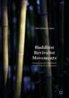 Buddhist Revivalist Movements : Comparing Zen Buddhism and the Thai Forest Movement - eBook