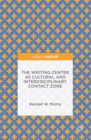 The Writing Center as Cultural and Interdisciplinary Contact Zone - eBook