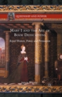 Mary I and the Art of Book Dedications : Royal Women, Power, and Persuasion - eBook