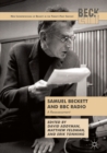 Samuel Beckett and BBC Radio : A Reassessment - eBook