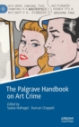 The Palgrave Handbook on Art Crime - Book