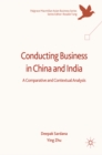 Conducting Business in China and India : A Comparative and Contextual Analysis - eBook