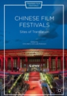 Chinese Film Festivals : Sites of Translation - eBook