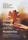 Climate Change and the Humanities : Historical, Philosophical and Interdisciplinary Approaches to the Contemporary Environmental Crisis - eBook
