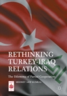 Rethinking Turkey-Iraq Relations : The Dilemma of Partial Cooperation - eBook