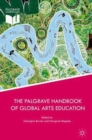 The Palgrave Handbook of Global Arts Education - Book