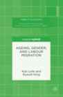 Ageing, Gender, and Labour Migration - eBook
