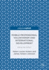 Mobile Professional Voluntarism and International Development : Killing Me Softly? - eBook