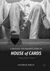 Language and Manipulation in House of Cards : A Pragma-Stylistic Perspective - eBook
