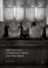 The Chicago Conspiracy Trial and the Press - eBook