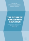 The Future of Management Education : Volume 2: Differentiation Strategies for Business Schools - eBook