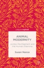 Animal Modernity: Jumbo the Elephant and the Human Dilemma - eBook